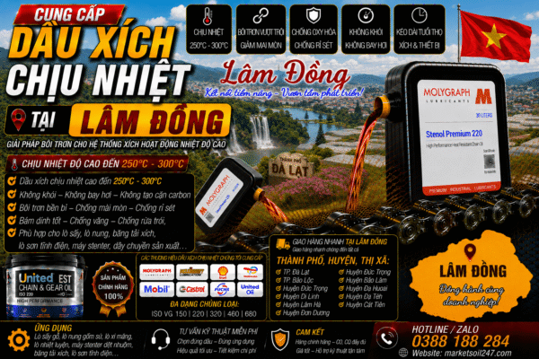 Cung cấp dầu xích chịu nhiệt tại Lâm Đồng 250–300°C cho lò nung, lò sấy, lò sơn tĩnh điện, băng tải xích, dây chuyền công nghiệp Shell, Total, Klüber, Castrol, Mobil, Fuchs, Idemitsu, Molygraph, United Oil High Temperature Chain Oil 高温链条油