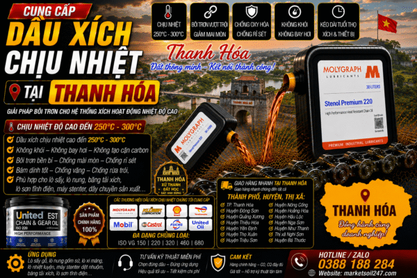 Cung cấp dầu xích chịu nhiệt tại Thanh Hóa 250–300°C cho lò nung, lò sấy, lò sơn tĩnh điện, băng tải xích, dây chuyền công nghiệp Shell, Total, Klüber, Castrol, Mobil, Fuchs, Idemitsu, Molygraph, United Oil High Temperature Chain Oil 高温链条油